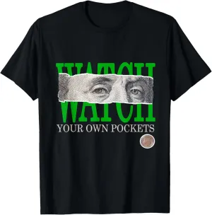 Green Watch Your Own Pockets Kelly Green Color Graphic T-Shirt